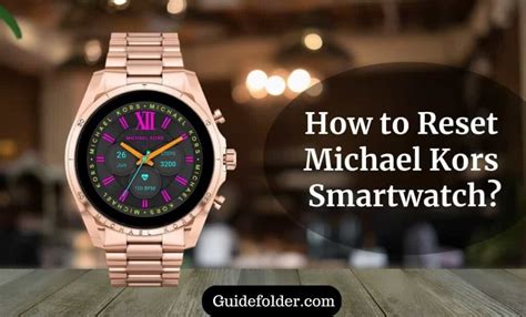 how do you reset a michael kors smartwatch|How to RESTART Michael Kors Smartwatch .